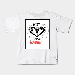 Not your habibi Kids T-Shirt